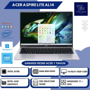 LAPTOP BARU ACER ASPIRE LITE AL14 INTEL N100 RAM 8GB DDR5 SSD 256/512GB NVME 14INCH SLV - 31P 256GB