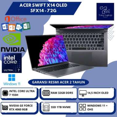 LAPTOP BARU ACER SWIFT X14 OLED SFX14 INTEL CORE ULTRA 7 RAM 32GB DDR5 SSD 1TB NVME 14,5INCH - 72G
