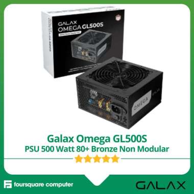 Galax Omega GL500S | PSU Power Supply 500 Watt 80 Plus Bronze