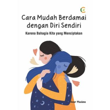 CARA MUDAH BERDAMAI DENGAN DIRI SENDIRI