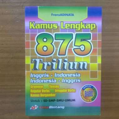 Kamus Lengkap Bahasa Indonesia / Kamus Lengkap Bahasa Inggris - Indonesia INGGRIS