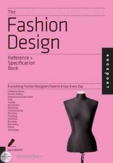 The Fashion Design Reference & Specification Book : Everything Fashion