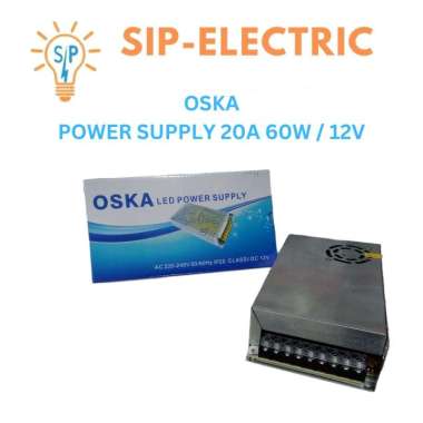 Oska Power Supply 12V 20A 240W IP20 / Trafo Led Strip 12 Volt 20 Ampere 240 Watt / TRAVO AC 220-240V