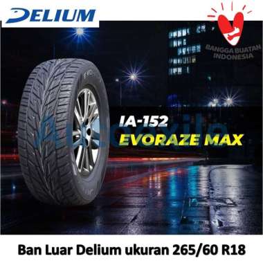 Delium 265/60 R18 Evoraze Max IA-152 Ban Luar Tubeless Radial Mobil Penumpang