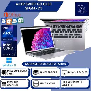 LAPTOP BARU ACER SWIFT GO OLED SFG14 INTEL CORE ULTRA 7 RAM 32GB DDR5 SSD 1TB NVME 14INCH OLED - 73