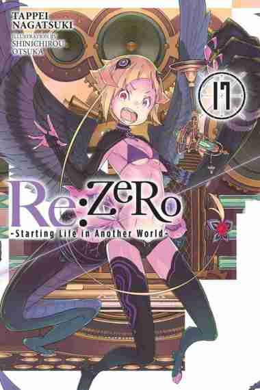 Re:Zero Starting Life In Another World Light Novel Volume 17