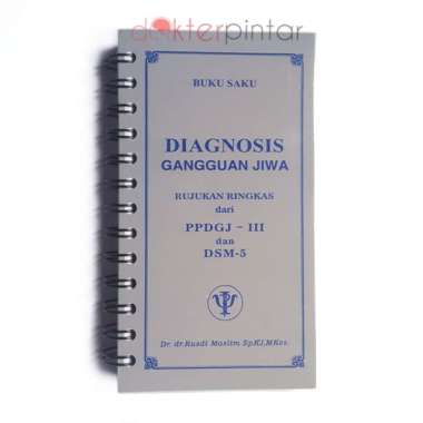 Buku Saku Kedokteran Diagnosis Gangguan Jiwa PPDGJ dan DSM