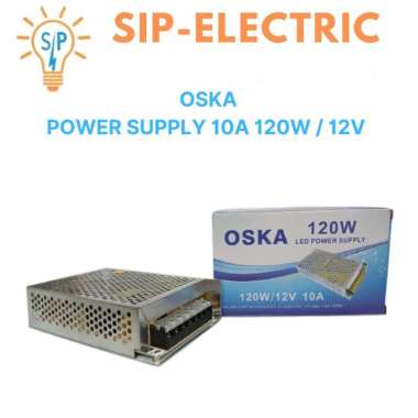 Oska Power Supply 12V 10A 120W IP20 / Trafo Led Strip 12 Volt 10 Ampere 120 Watt / TRAVO AC 220-240V