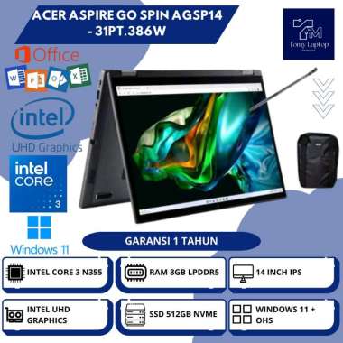 LAPTOP BARU 2IN1 ACER ASPIRE GO SPIN AGSP14 INTEL CORE 3-N355 INTEL UHD RAM 8GB LPDDR5 SSD 512GB NVM
