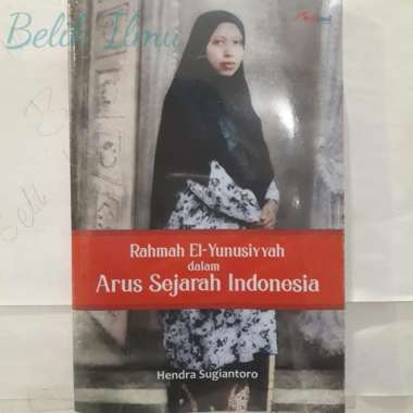 Buku Rahmah El-Yunusiyyah Dalam Arus Sejarah Indonesia
