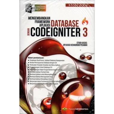 Buku Mengembangkan Framework Aplikasi Database Dengan CODEIGNITER 3