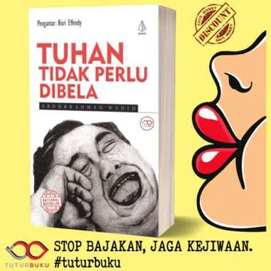 Tuhan Tidak Perlu Dibela - Abdurrahman Wahid