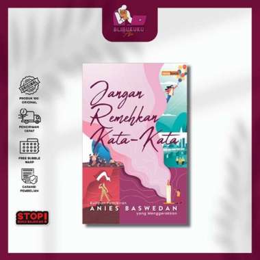 Renebook - JANGAN REMEHKAN KATA-KATA- Kutipan Pemikiran Anies Baswedan Multivariasi Multicolor