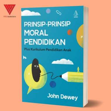 Iyig - Buku Prinsip-Prinsip Moral Pendidikan: Plus Kurikulum Pendidikan Anak- John Dewey - DIVA Pres