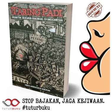Taring Padi - Politik Budaya Radikal - Heidi Arbuckle Gultom