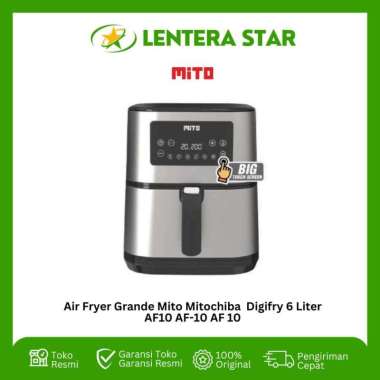 Air Fryer Grande Mito Mitochiba Digifry 6 Liter AF10 AF-10 AF 10