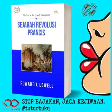 Sejarah Revolusi Perancis - Edward J Lowell