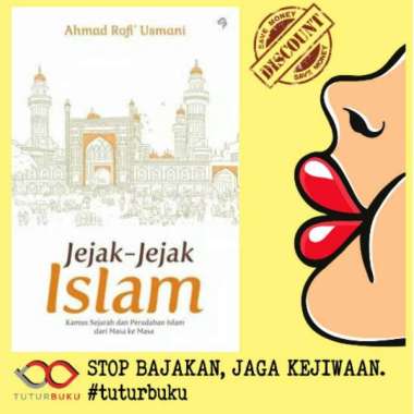 Jejak Jejak Islam Kamus Sejarah Dan Peradaban Islam Dari Masa Ke Masa - Ahmad Rofi Usmani