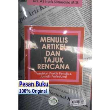 Buku Menulis Artikel dan Tajuk Tajuk Rencana - AS Haris Sumadiria Multivariasi Multicolor