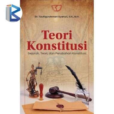 Buku Teori Konstitusi Sejarah Teori Dan Perubahan Konstitusi