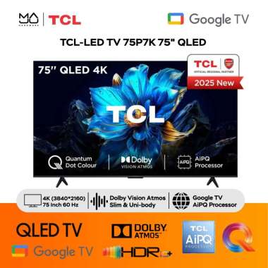 TV TCL 75 Inch P7K QLED Direct LED TV 4K HDR Smart TV 75P7K Google TV - Garansi Resmi