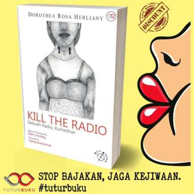 Kill The Radio - Sebuah Radio Kumatikan - Dorothea Rosa Herliany