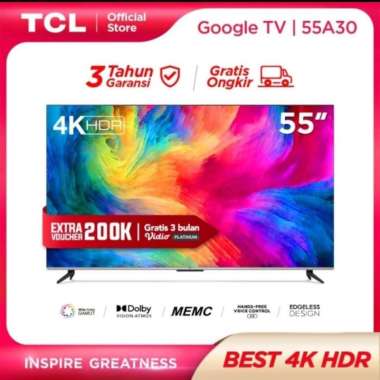 TV Smart TCL 55 inch 4K UHD -Dolby Atmos HFVC 2.0 MEMC 55A30
