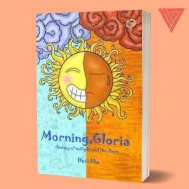 BUKU/NOVEL MORNING GLORIA DESTINY OF TWILIGHT AND THE DAWN