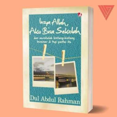 BUKU/NOVEL INSYA ALLAH AKU BISA SEKOLAH - NOVEL REMAJA - NOVEL ROMAN