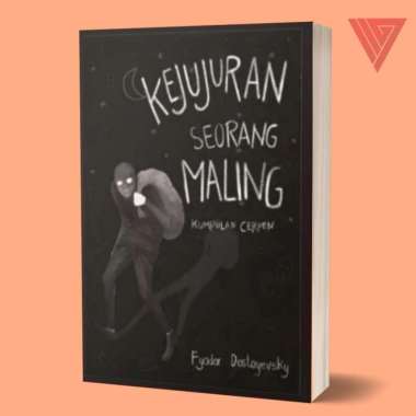 Buku Kejujuran Seorang Maling - Fyodor Dostoyevsky