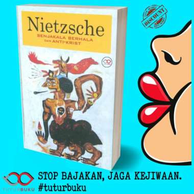 Senjakala Berhala Dan Anti Krist - Nietzsche