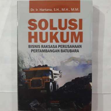 Buku Solusi Hukum Bisnis Raksasa Pertambangan Batubara