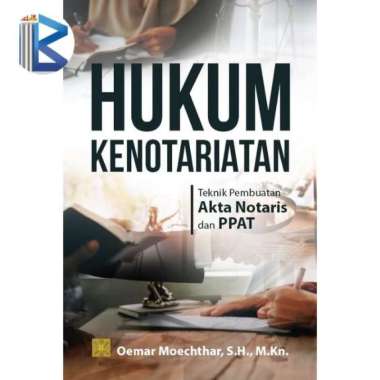 Buku Hukum Kenotariatan Teknik Pembuatan Akta Notaris Dan PPAT