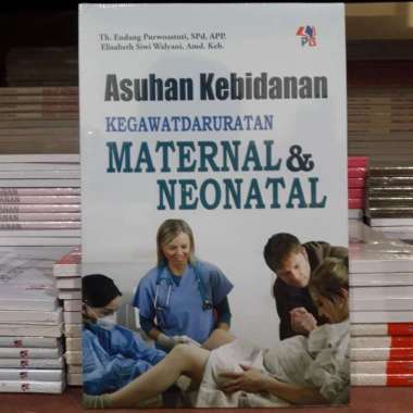 Buku Asuhan Kebidanan Kegawatdaruratan Maternal & Neonatal