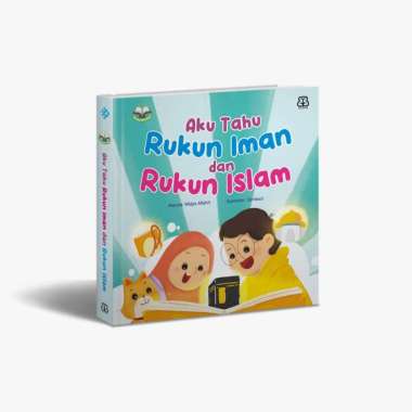 SERI AKU CINTA ISLAM: AKU TAHU RUKUN IMAN & RUKUN ISLAM (BOARDBOOK)