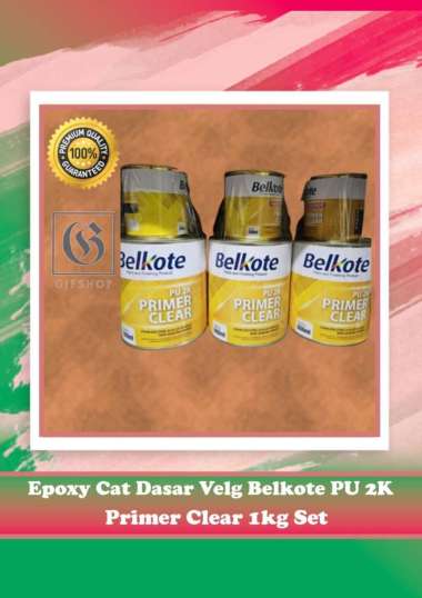Epoxy Cat Dasar Velg Belkote PU 2K Primer Clear 1kg Set