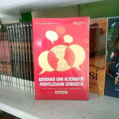 ADVOKASI dan ALTERNATIF PENYELESAIAN SENGKETA Latar Belakang Konsep dan Implementasi EDISI REVISI Pr