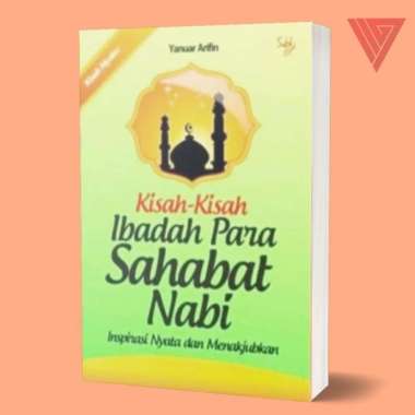Buku Kisah Kisah Ibadah Para Sahabat Nabi