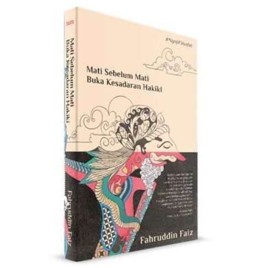 Buku Mati Sebelum Mati : Buka Kesadaran Hakiki - Fahruddin Faiz - Mizan