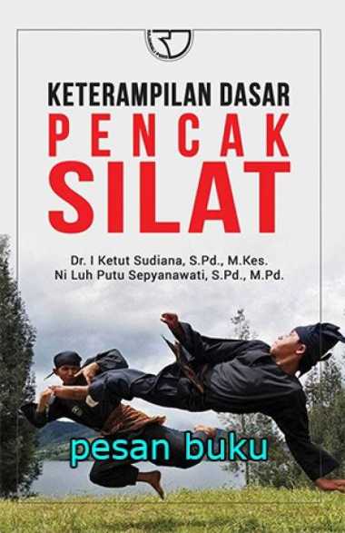 Buku Keterampilan Dasar Pencak Silat Multivariasi Multicolor