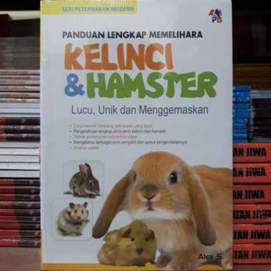 Buku Panduan Lengkap Memelihara Kelinci & Hamster