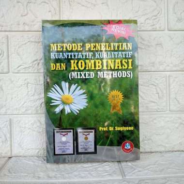 METODE PENELITIAN KUANTITATIF KUALITATIF DANKOMBINASI MIXED METHODS Prof. Dr. Sugiyono ALFABETA PREM