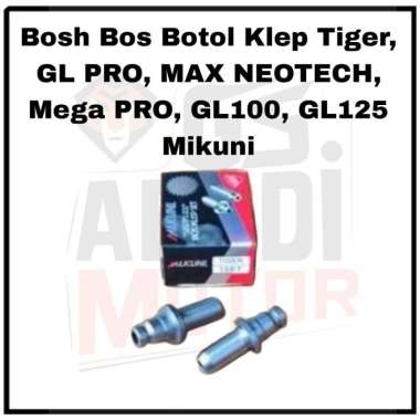 Bosh Bos Botol Klep Tiger, GL PRO, MAX NEOTECH, Mega PRO, GL100, GL125