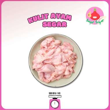 Sayur Segar - Kulit Ayam Segar/Chicken Skin 1 kg