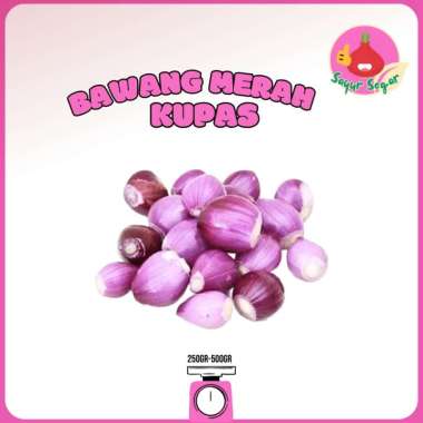 Sayur Segar - Bawang Merah Kupas/Peeled Red Onions 250 gr