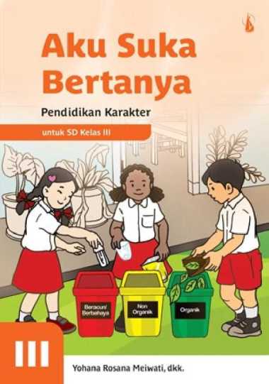 Pendidikan Karakter untuk Siswa SD Kelas III - Aku Suka Bertanya