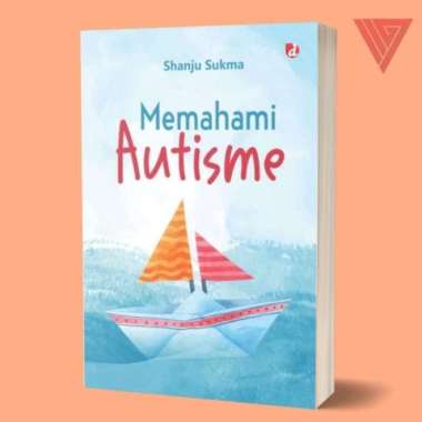 Buku Memahami Autisme - Shanju Sukma - DIVA Press
