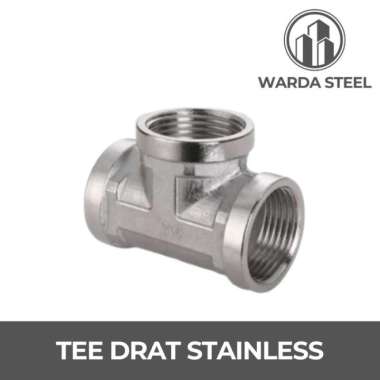 Tee Kran 1/2" Stainless - Te Sambungan Pipa Nepel Drat Luar Dalam 1/2 Inch T Drat Dalam