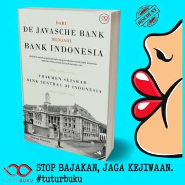Dari De Javasche Bank Menjadi Bank Indonesia - Erwien Kusuma