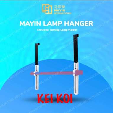 MAYIN LAMP HANGER / HOLDER LAMPU TANNING ARWANA / AROWANA